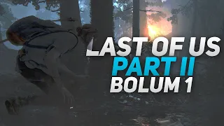 The Last of Us Part II - FULL OYUN (Bölüm-I) [1080p - PS4 PRO]