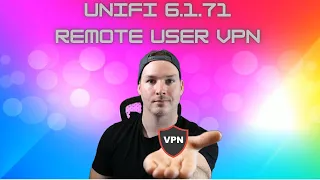 Unifi 6.1.71 Remote User VPN