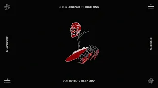 Chris Lorenzo - California Dreamin (feat. High Jinx)