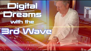 Digital Dreams with the 3rd Wave and friends