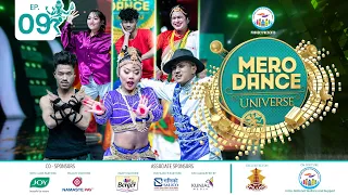 MERO DANCE UNIVERSE || EPISODE 09||MEGA AUDITION ||MITHILA||DILIP||PRIYANKA|| NARMAN|| SHANKAR||KEKI