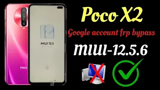 Poco X2 Google account frp bypass // All poco (miui-12.5.6) frp bypass, without Pc*2022