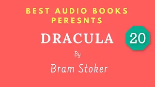 Dracula Chapter 20 By Bram Stoker Full AudioBook