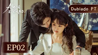 【DUBLADO PT】Amor Eterno | Episódio 02 Completo | Forever Love | WeTV