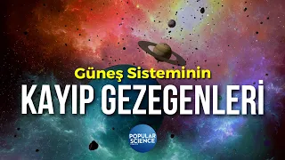 Güneş Sisteminin Kayıp Gezegenleri | Popular Science Türkiye