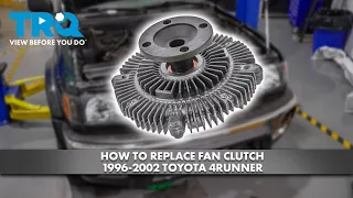 How to Replace Fan Clutch 1996-2002 Toyota 4Runner