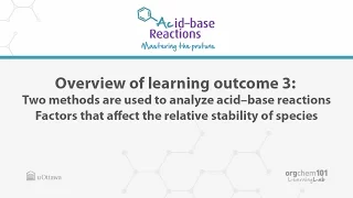 3 - Two methods to analyze acid–base reactions; Factors that affect base stability