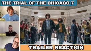 The Trial of the Chicago 7 - What is it about + Trailer REACTION