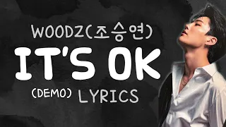 [HAN/ENG]WOODZ(조승연)—IT'S OK (demo) LYRICS