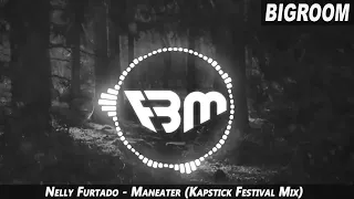 Nelly Furtado - Maneater (Kapstick Festival Mix) | FBM