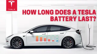 How long does a Tesla battery last?