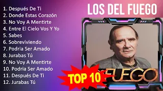 Los del Fuego 2023 - 10 Grandes Exitos - Después De Ti, Donde Estas Corazón, No Voy A Mentirte, ...