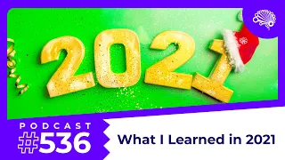 SDS 536: What I Learned in 2021 — with Jon Krohn