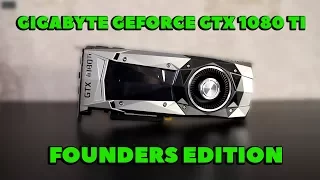 GIGABYTE GEFORCE GTX 1080 TI FOUNDERS EDITION - ОБЗОР