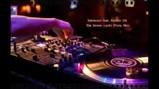 Stereoact feat Kerstin Ott - Die Immer Lacht (Party Mix)