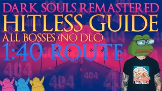 Dark Souls Remastered Hitless Guide All Bosses No DLC 1:40h