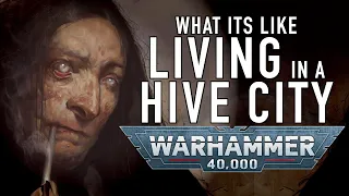 Life in a Hive City in Warhammer 40K #warhammer40klore