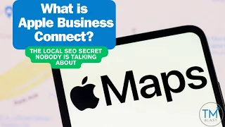 What is Apple Business Connect - Why Use it For Local SEO?