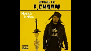 F.Charm - Secolul XXI (Album Full) 2019