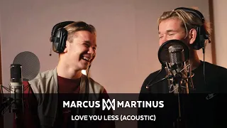 Marcus & Martinus - Love You Less (Acoustic version)