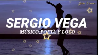 Músico, Poeta Y Loco - Sergio Vega (Lyrics/Letra) 2021