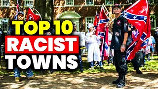Top 10 Most RACIST TOWNS In America