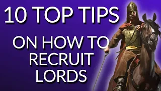 How To ALWAYS Recruit Lords! [100%] - M&B2: Bannerlord Guides And Tutorials