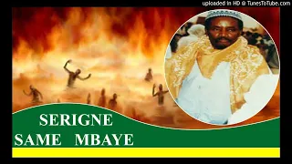 Serigne Sam mbaye - VOICI CE QUI SE PASSERA LE JOUR DERNIER  "yawmal khiyam ak lafay khew"