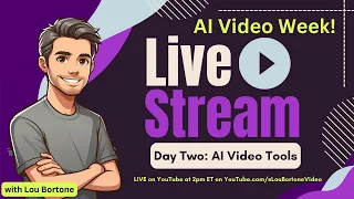 AI Video Week - Day Two: AI Video Tools