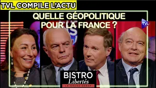 L'Actu Compilée : Quelle géopolitique pour la France ? - Bistro Libertés - TVL