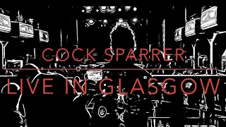 COCK SPARRER - LIVE IN GLASGOW - 13th April 2024