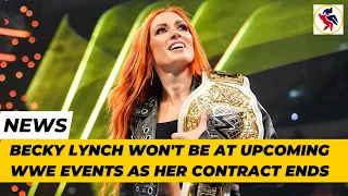 Becky Lynch Won't Be at Upcoming WWE Events as Her Contract Ends