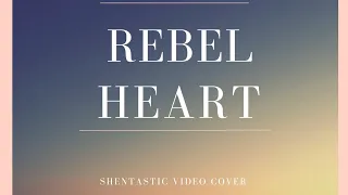 Rebel heart - SHENTASTIC VIDEO COVER /Lauren Daigle songs/Hillsong/covers songs