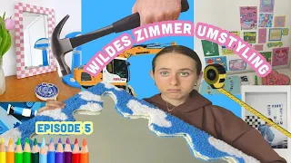 WILDES ZIMMER UMSTYLING EPISODE 5