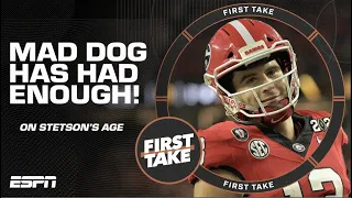 Stetson Bennett is old enough to be my father! - Mad Dog has had enough! 😂 | First Take