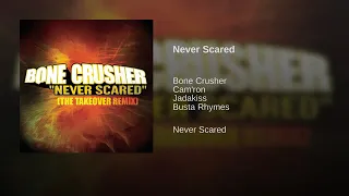 Bone Crusher featuring Cam'Ron Jadakiss and Busta Rhymes - I Ain't Never Scared The Take Over Remix