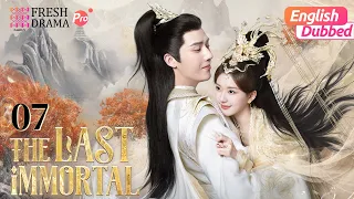 【ENG DUB】The Last Immortal EP07 | Zhao Lusi 💢Love rival appears! | Fresh Drama Pro