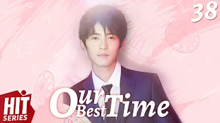 【ENG SUB】Our Best Time EP38︱Tong Meng Shi, Rain Wang, He Mei Xuan, Liu Chao, He Rui Xian, Rong Rong