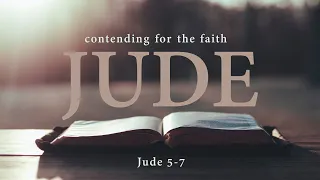 Learn From the Mistakes of Others (Jude 5-7)