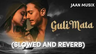 Guli Mata (Slowed + Reverb) | Saad Lamjarred, Shreya Ghoshal | JAAN MUSIX