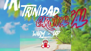 DJ FYAH PRESENTS: TRINIDAD CARNIVAL WARM-UP