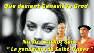 Le gendarme de Saint-Tropez , que devient Geneviève Grad , Nicole Cruchot dans le film !