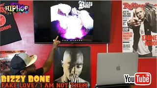 BIZZY BONE- (FAKE LOVE/ I AM NOT THEM) REACTION 💀🔥👍🏾