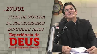 Experiência de Deus | 27-07-2020 | 7º Dia da Novena do Preciosíssimo Sangue de Jesus