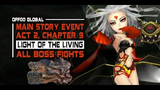 [DFFOO Global] Story: Act 2, Chapter 9 | Light of the Living (Hard Mode) - All Boss Fights