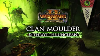 Warhammer Fantasy Lore: CLAN MOULDER and Throt the Unclean - Total War: Warhammer 2