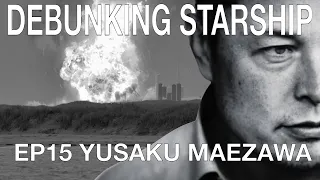 STARSHIP Ep15 -  Yusaku Maezawa's Dear Moon StarShip (1080p)