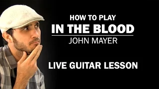 IN THE BLOOD (John Mayer) | Beginner Guitar Lesson