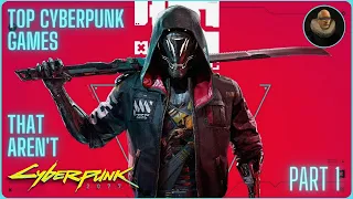 Top Cyberpunk Games That Aren't Cyberpunk 2077 Part 1