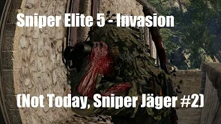 Sniper Elite 5 - Invasion (Not Today, Sniper Jäger #2)